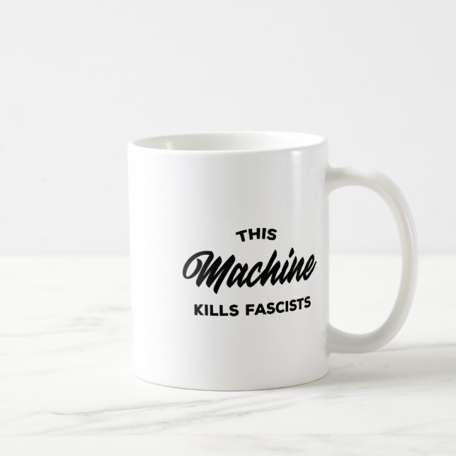 This Machine Kills Fascists 1  Coffee Mug (Right)
