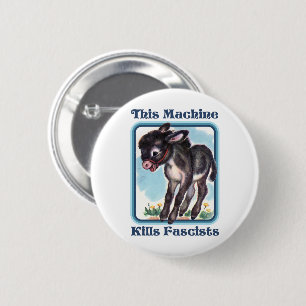 This Machine Kills Fascists 6 Cm Round Badge