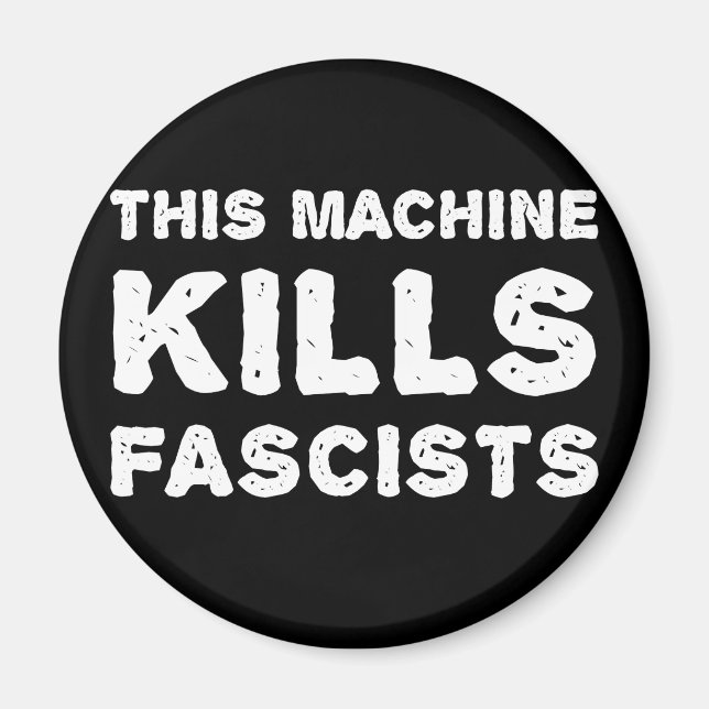 This Machine Kills Fascists Magnet (Front)