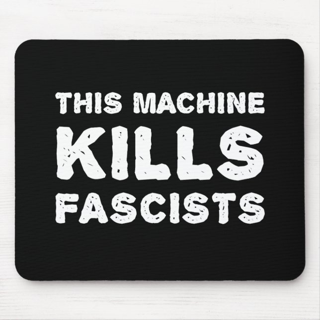 This Machine Kills Fascists Mouse Pad (Front)
