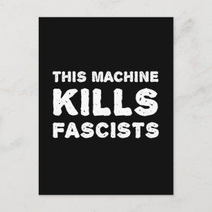 This Machine Kills Fascists Postcard