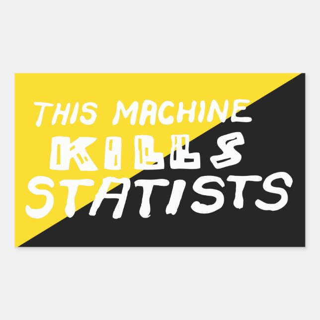This Machine Kills Statists Rectangular Sticker (Front)