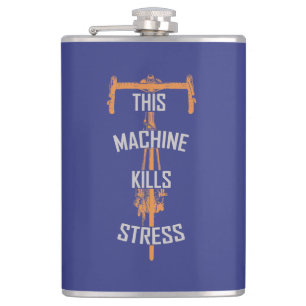 This Machine Kills Stress Hip Flask