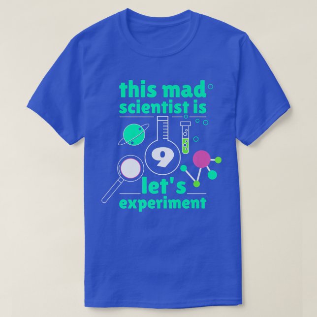 This Mad Scientist is 9 Birthday Nineth 9th Scienc T-Shirt (Design Front)