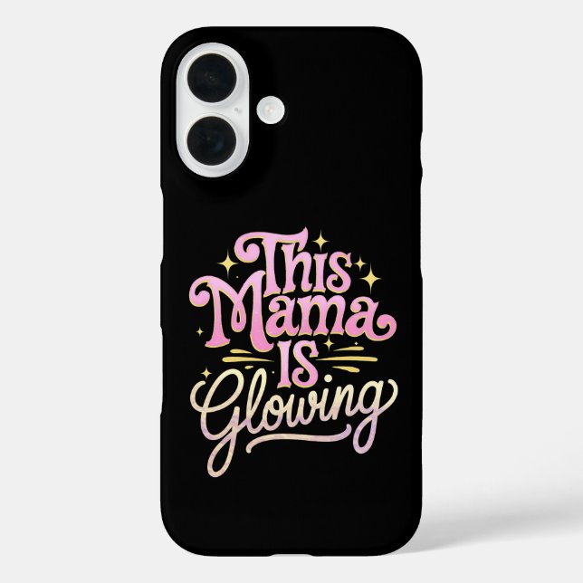 This Mama Is Glowing Mum Mother’s Day Case-Mate iPhone Case (Back)