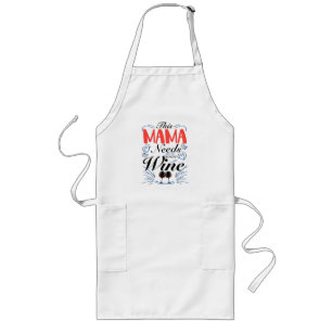 This Mama Needs Some Wine Long Apron