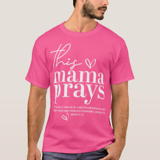 This Mama Prays Cute Jesus Scripture Bible Christi T-Shirt
