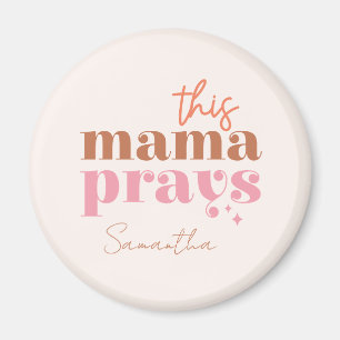 This Mama Prays Magnet