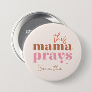 This Mama Prays - Rustic Boho Design 7.5 Cm Round Badge