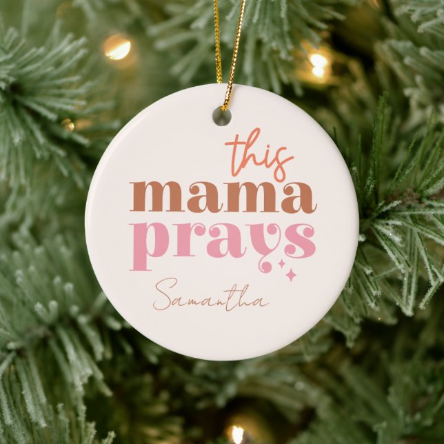 This Mama Prays - Rustic Boho Design Ceramic Ornament (Tree)