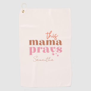 This Mama Prays - Rustic Boho Design Golf Towel
