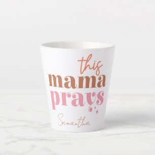 This Mama Prays - Rustic Boho Design Latte Mug
