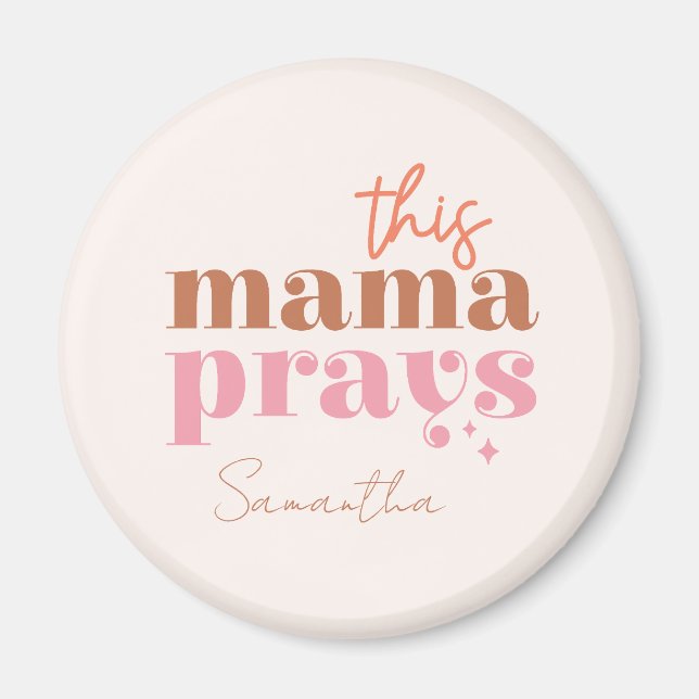 This Mama Prays - Rustic Boho Design Magnet (Front)