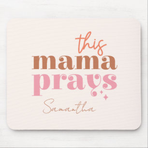 This Mama Prays - Rustic Boho Design Mouse Pad