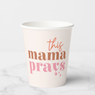 This Mama Prays - Rustic Boho Design Paper Cups