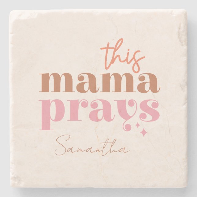 This Mama Prays - Rustic Boho Design Stone Coaster (Front)