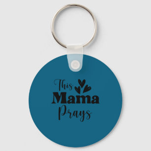 This Mama Prays Shirt Christian Mommy Faith Mother Key Ring