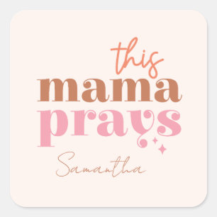 This Mama Prays Square Sticker