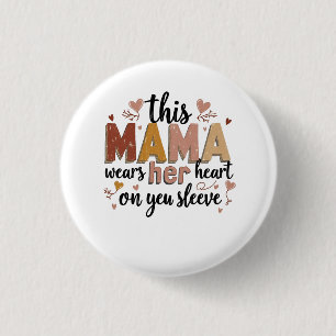 This Mama Wears Her Heart on Her Sleeve 3 Cm Round Badge