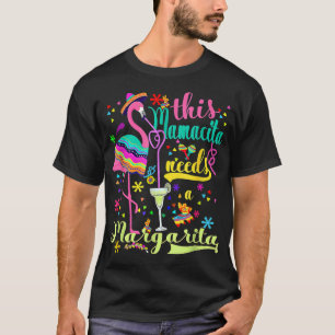 This Mamacita Needs A Margarita Flamingo Funny Cin T-Shirt