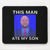 This Man Ate My Son Funny Meme Ironic Silly Unhing