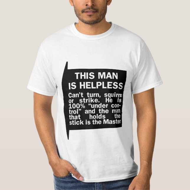 THIS MAN IS HELPLESS T-Shirt (Front)