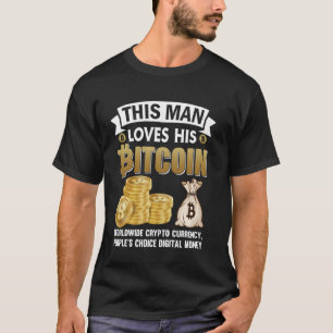 this man loves his Bitcoins Nakamoto HODL Fiat mon T-Shirt