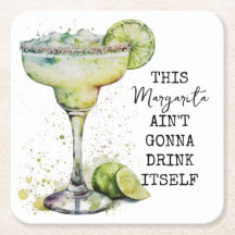 This Margarita Aint Gonna Drink Itself
