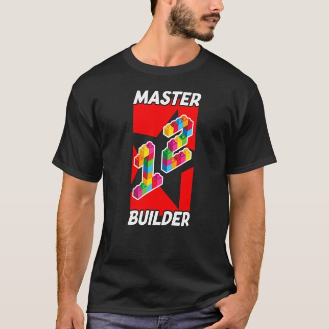 This Master Builder 12 Years Old Twelfth Birthday  T-Shirt (Front)