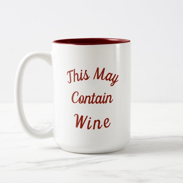 "This May Contain Wine" Funny Mother's Day Two-Tone Coffee Mug (Left)