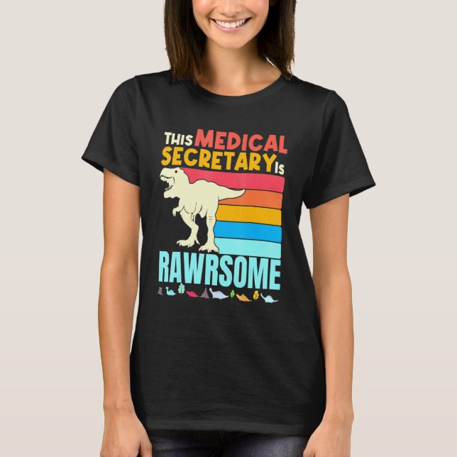 This Medical Secretary Is Awesome Dinosaur Health  T-Shirt (Front)