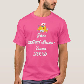 This medical student loves food 1 T-Shirt