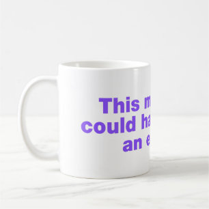 This meeting could have been an email coffee mug