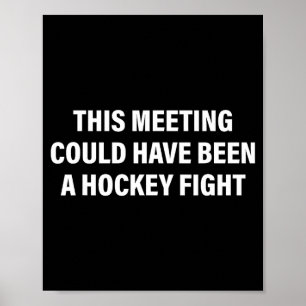 This Meeting Hockey Fight Controversy Artwork Poster
