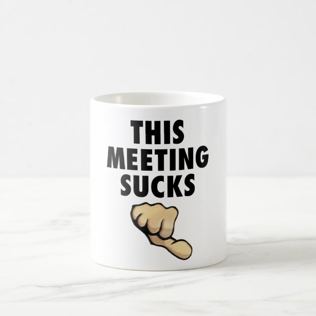 This Meeting Sucks! Thumbs Down! Coffee Mug (Center)