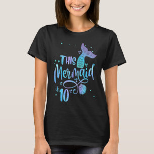 This Mermaid Is 10 Years Old 10th Birthday Little T-Shirt