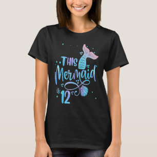 This Mermaid Is 12 Years Old 12th Birthday Little T-Shirt