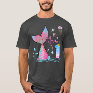 This Mermaid Is 1st Birthday Girls Magical 1 Years T-Shirt