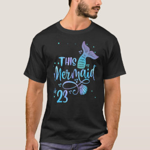 This Mermaid Is 23 Years Old 23rd Birthday Little T-Shirt