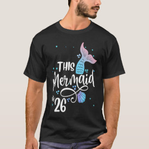 This Mermaid Is 26 Years Old 26th Birthday Little T-Shirt
