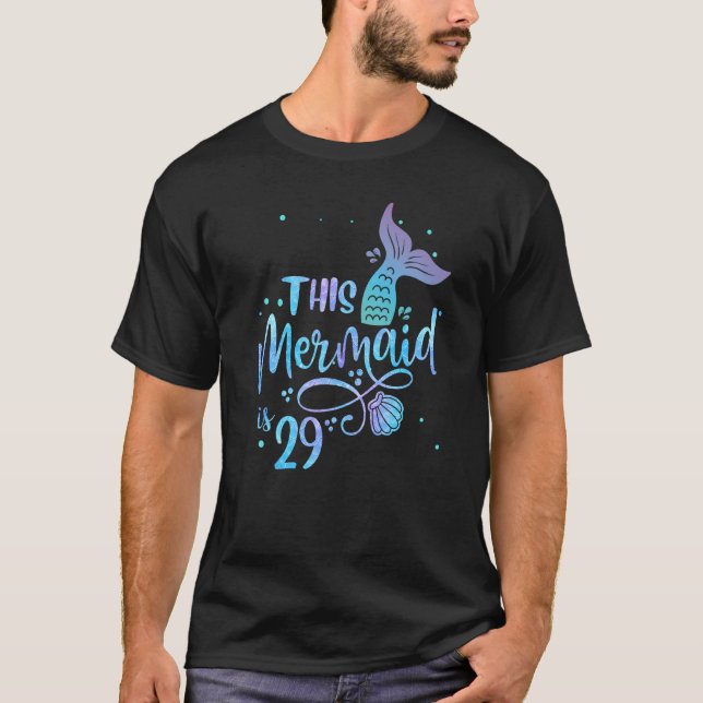 This Mermaid Is 29 Years Old 29th Birthday Little  T-Shirt (Front)