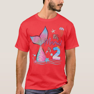 This Mermaid Is 2nd Birthday Girls Magical 2 Years T-Shirt