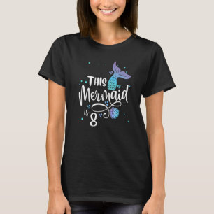 This Mermaid Is 8 Years Old 8th Birthday Little Me T-Shirt
