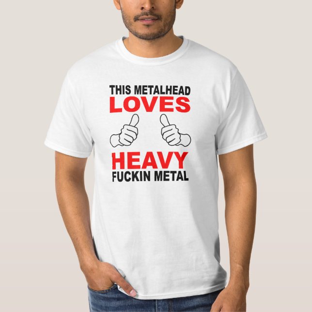 This Metalhead Value Shirt (Front)