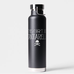 This Might Be Cantarella Water Bottle