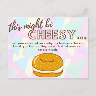 This Might be Cheesy... but thanks! Realtor Pop-by Invitation Postcard