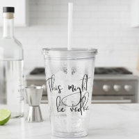 This Might Be Vodka Funny Drinking Humour