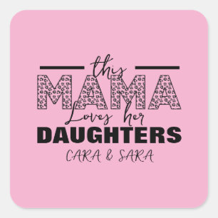 This mom loves her daughters square sticker