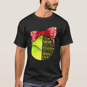 This MOM Loves Her Tennis Girl To The Moon Back T-Shirt