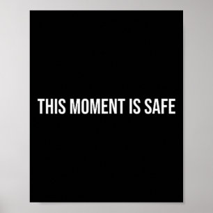 This Moment Is Safe, Mental Health Therapy _1 Poster